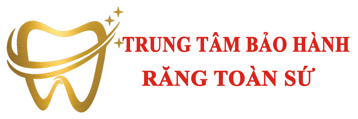 TRUNG TÂM BẢO HÀNH RĂNG TOÀN SỨ